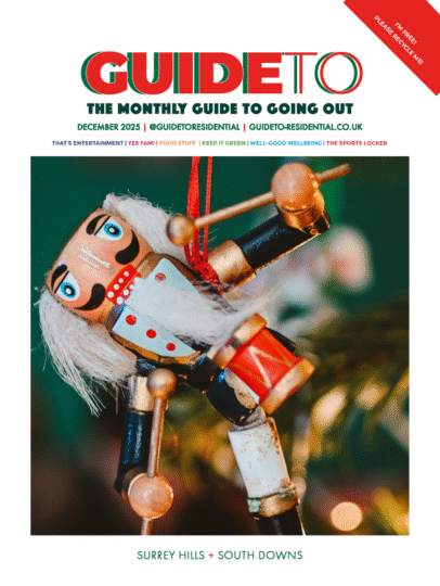 GuideTo Surrey, newspaper, front cover, Dercember 2025, Christmas 2025, whats on, guide to whats on, surrey, surrey hills, south downs, west sussex, guildford, woking, esher, cobham, weybridge, festive fun, christmas shows, pantomime, nutcracker soldier, visit surrey, surrey, whats on in surrey, guide to going out in surrey this Christmas,