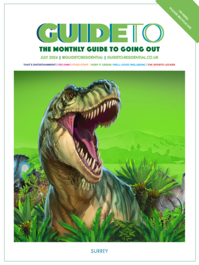 GuideTo July Guide To surrey, whats on iun surrey, guide to whats on in surrey, july 2026, guildford, woking, haslemere, esher, cobham, woking, whats on, visit surrey, family, entertainment. sports, food and drink, wellbeing, sustainability, front cover, newspaper, dinosaur, T-Rex, natural history museum,