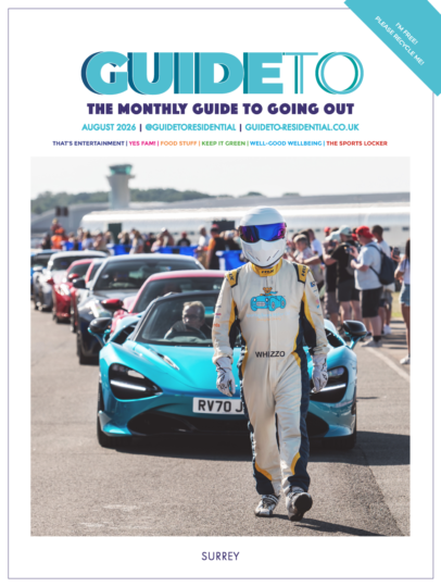 guide to surrey, newspaper, front cover, august 2026, UK newspaper, property and lifestyle, entertainment, news, whats on, whats on in surrey, guide to surrey, guide to whats on in surrey, guide to whats on in surrey August 2026, things to do in surrey, summer holidays, british motor show 2026,